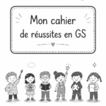 Exemple de cahier de réussites pour un enfant en grande section avec des illustrations colorées
