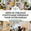 Tableau d'affichage coloré dans un bureau avec des notes et des photos