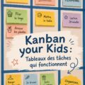 Un tableau Kanban coloré avec des tâches pour enfants dans une chambre