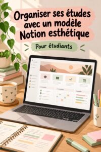 Capture d'écran d'un modèle Notion esthétique pour organiser ses études.