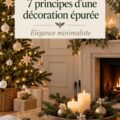 Une décoration de Noël à la française avec des éléments épurés et chaleureux