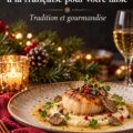 assortiment de plats de Noël français sur une table festonnée