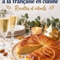 Plat traditionnel du Nouvel An français sur une table festive